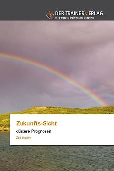 Zukunfts-Sicht