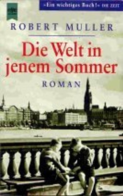 Die Welt in jenem Sommer. Roman