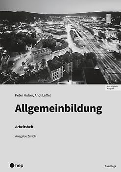 Allgemeinbildung, Ausgabe Zürich, Arbeitsheft (Print inkl. digitaler Ausgabe)