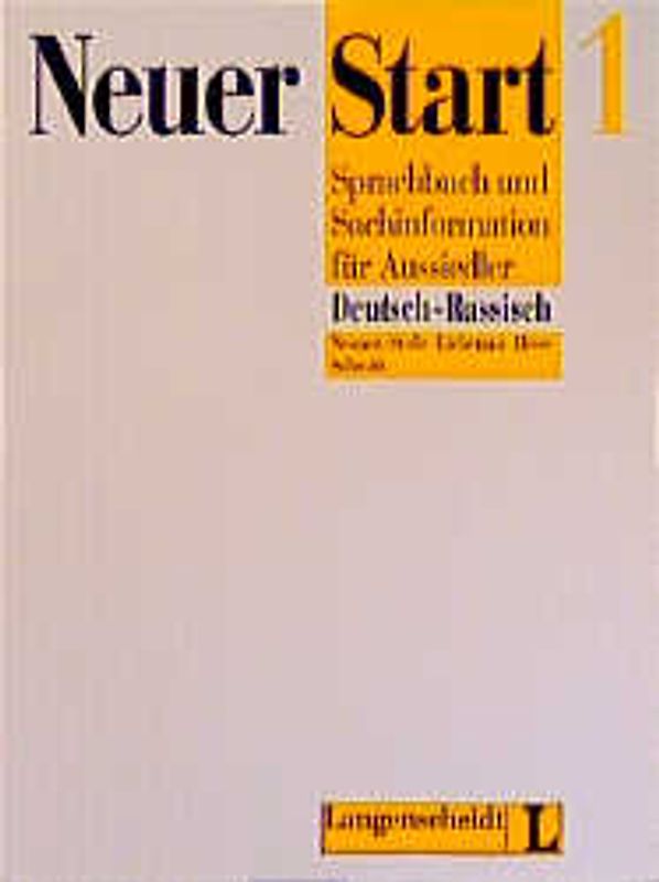 Neuer Start. Sprachbuch und Sachinformation für Aussiedler / Sprachbuch und Sachinformation Deutsch /Russisch