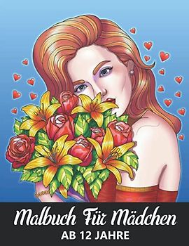 Malbuch für Mädchen ab 12 Jahre: Zen-inspiriertes Beschäftigungsbuch für kreative Entfaltung, Stressbewältigung und Entspannung - Tolles Geschenk für Frauen und Erwachsene