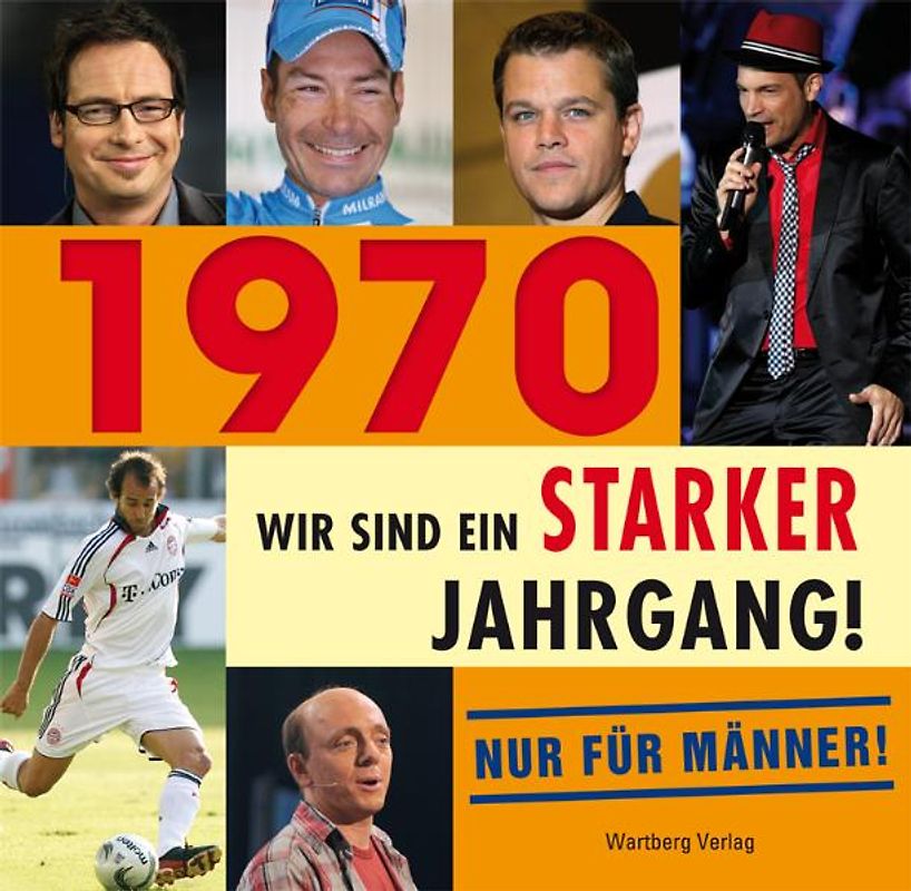 ´1970 - Wir sind ein starker Jahrgang