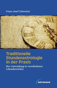 Traditionelle Stundenastrologie in der Praxis