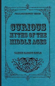 Curious Myths of the Middle Ages