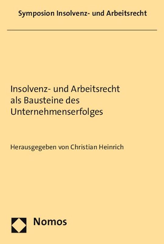 Insolvenz- und Arbeitsrecht als Bausteine des Unternehmenserfolges