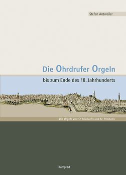 Die Ohrdrufer Orgeln bis zum Ende des 18. Jahrhunderts