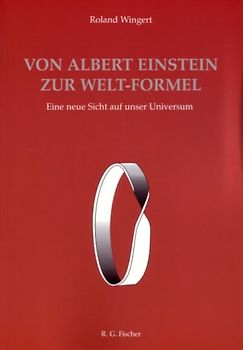 Von Albert Einstein zur Welt-Formel