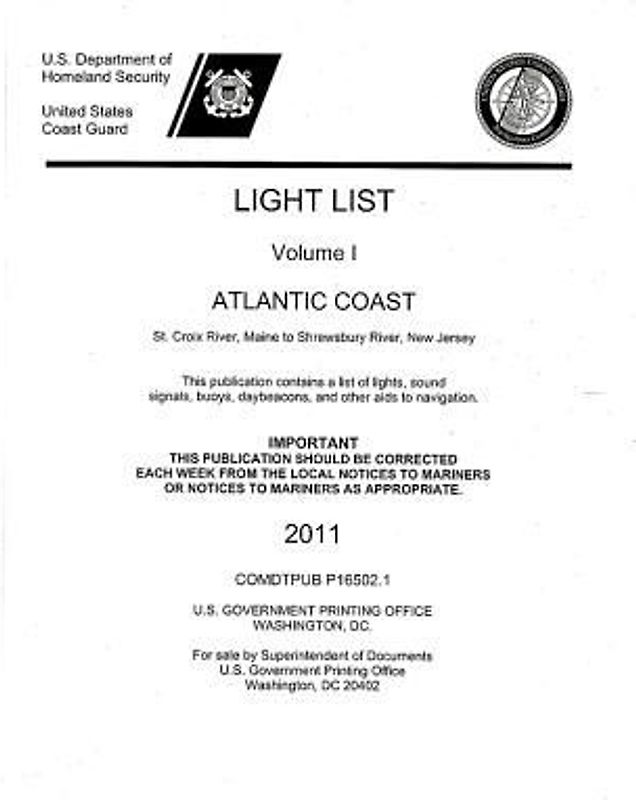 Light List, 2011, V. 1, Atlantic Coast, St. Croix River, Maine to Shrewsbury River, New Jersey
