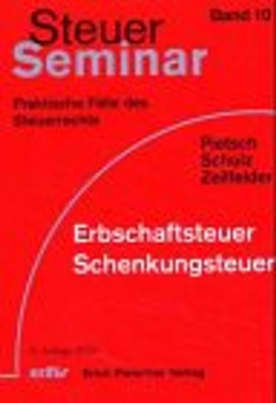Steuer-Seminar Erbschaftsteuer /Schenkungsteuer. 66 praktische Fälle des Steuerrechts