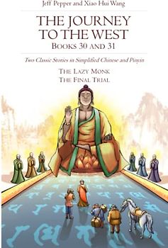The Journey to the West, Books 30 and 31: Two Classic Stories in Simplified Chinese and Pinyin (Journey to the West in Simplified Chinese, Band 42)