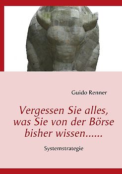 Vergessen Sie alles, was Sie von der Börse bisher wissen......