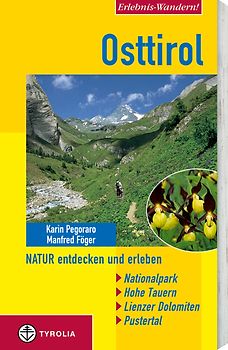 Erlebnis-Wandern! Osttirol. Natur entdecken und erleben