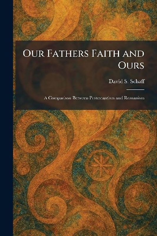 Our Fathers Faith and Ours