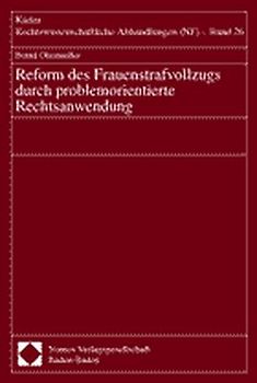 Reform des Frauenstrafvollzugs durch problemorientierte Rechtsanwendung