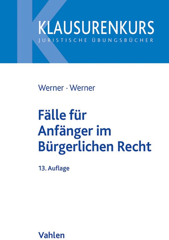 Fälle für Anfänger im Bürgerlichen Recht