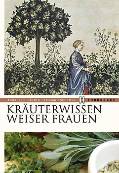 Kräuterwissen weiser Frauen