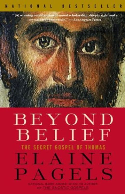 Beyond Belief: The Secret Gospel of Thomas (Vintage) - Elaine Pagels