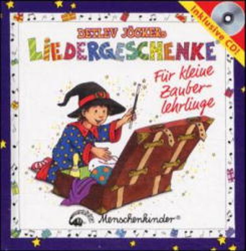 Detlev Jöckers Liedergeschenke. Buch mit Liedern, Reimen, Spielvorschlägen und CD / Für kleine Zauberlehrlinge