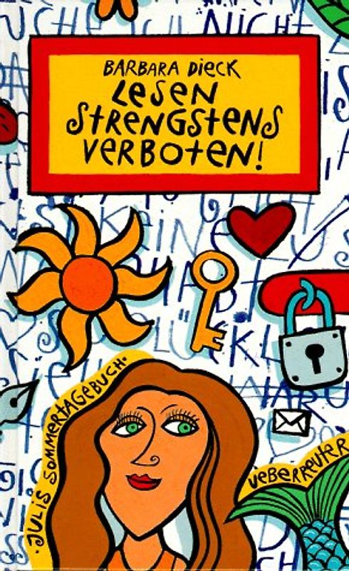 Lesen strengstens verboten!. Julis Sommertagebuch