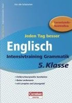 Jeden Tag besser - Englisch Intensivtraining Grammatik 5. Klasse