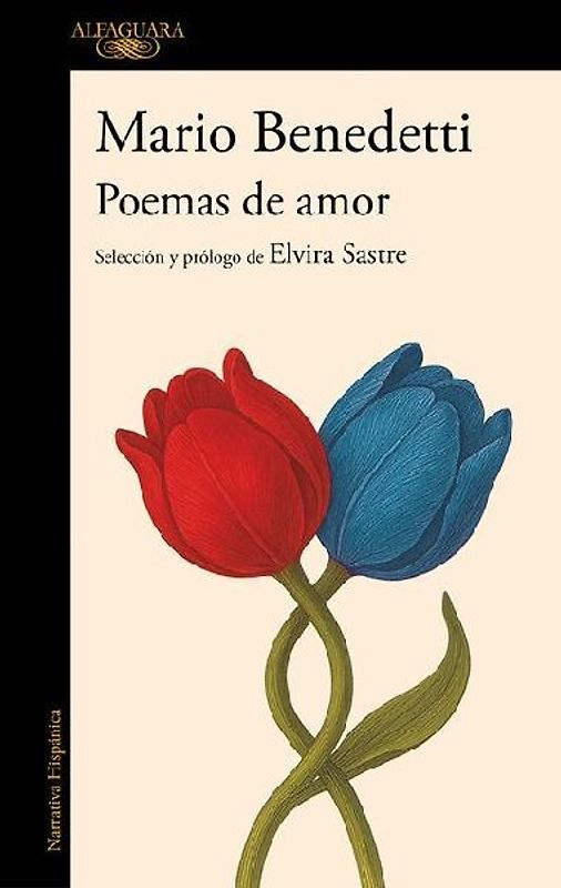 Poemas de Amor. Antología Mario Benedetti / Love Poems: An Anthology Mario Benedetti