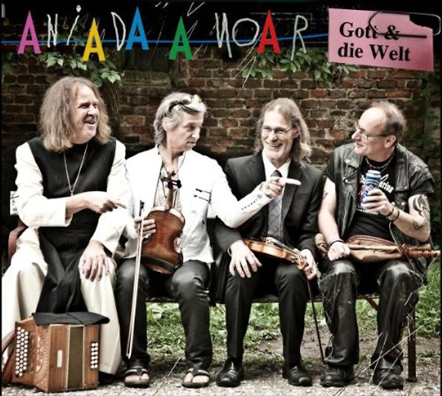 Aniada a Noar - Gott und die Welt