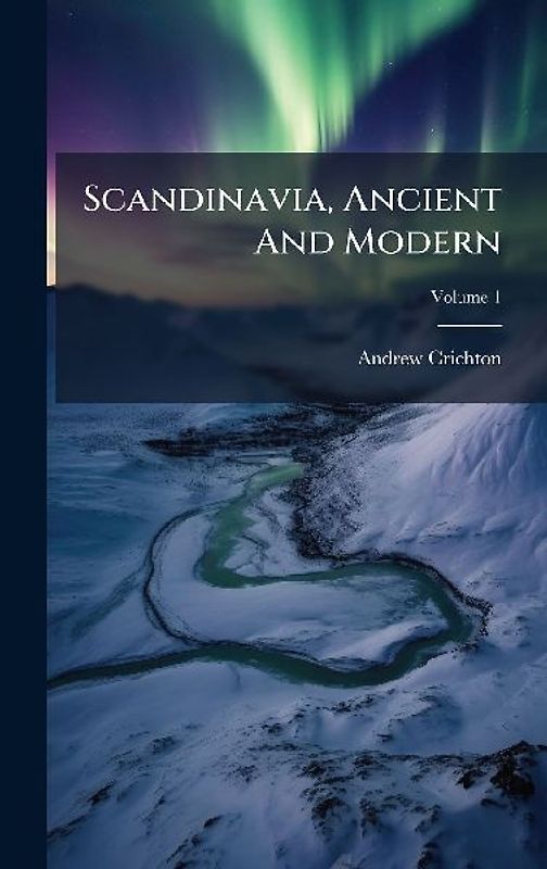 Scandinavia, Ancient And Modern