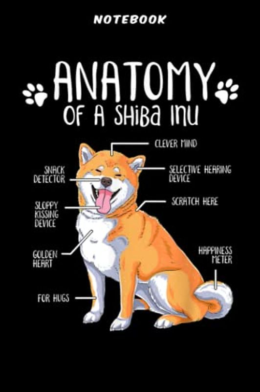 Notebook Fūnnÿ Ānātōmÿ Shibā Īnū Dōg Lōvēr Nicē: Gifts for Dad:6x9 in, over 100 pages / Lined Journal,Do It All,Organizer,Lesson,Tax,Stylish Paperback