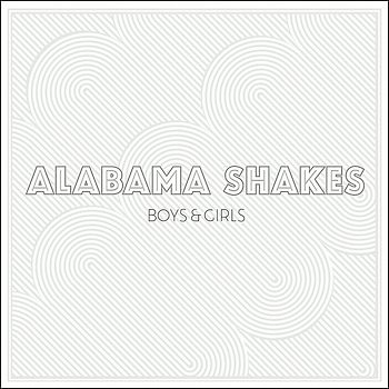 Alabama Shakes - Boys & Girls