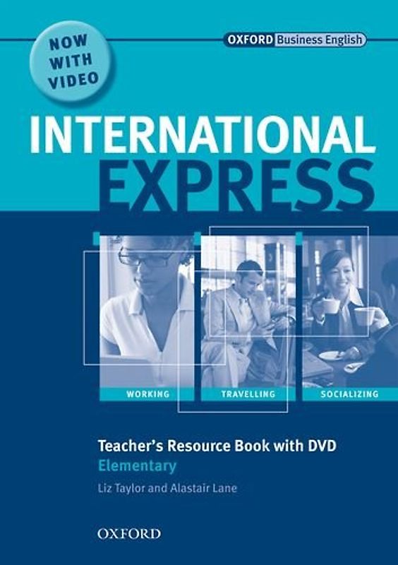 International Express: Teacher's Resource Book Elementary level - Lane, Alistair