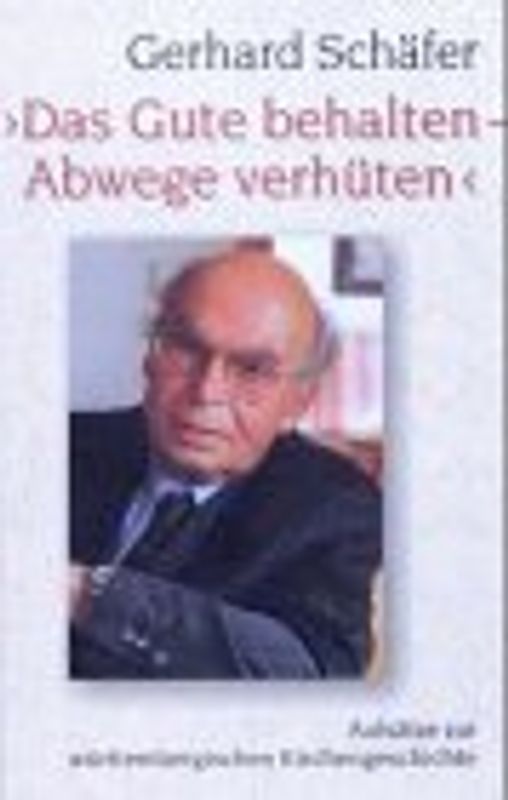 Das Gute behalten, Abwege verhüten