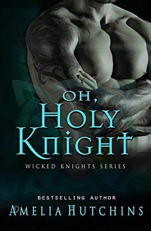 Oh, Holy Knight (Wicked Knights, Band 1)