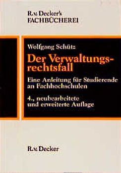Der Verwaltungsrechtsfall. Eine Anleitung für Studierende an Fachhochschulen