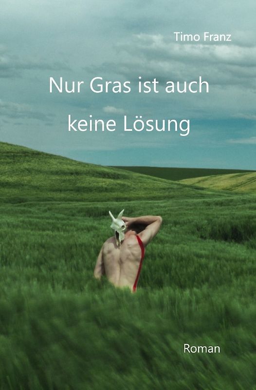 Nur Gras ist auch keine Lösung