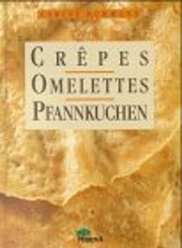 Crêpes - Omlettes - Pfannkuchen