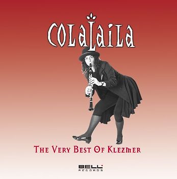 Colalaila - The Very Best Of Klezmer