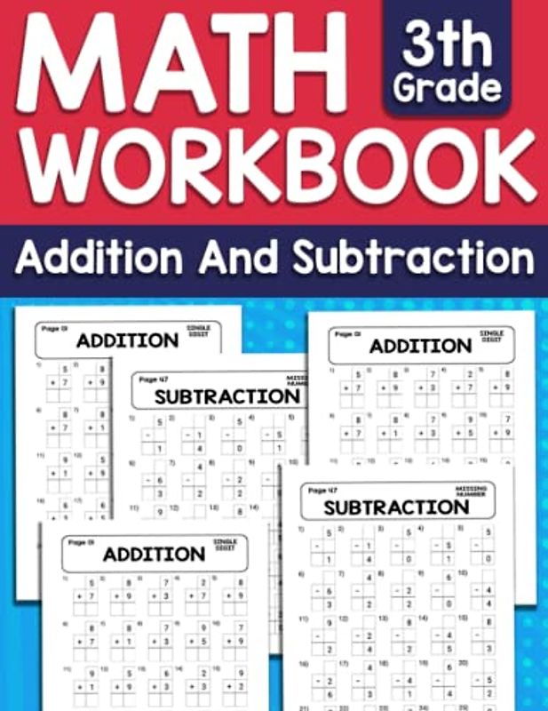 3th Grade Math Workbook : Addition and Subtraction: Daily Math Practice Workbook for Classroom and Home | 3th Grade And 2nd Grade Math Workbook ... For Kids (Elementary School Level Activities)