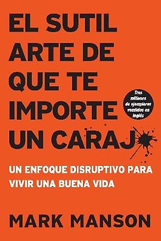 Sutil Arte de Que Te Importe Un Caraj*