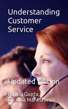 Understanding Customer Service: Updated Edition