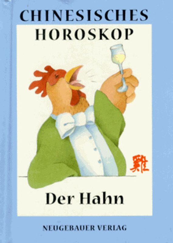 Chinesisches Horoskop / Der Hahn