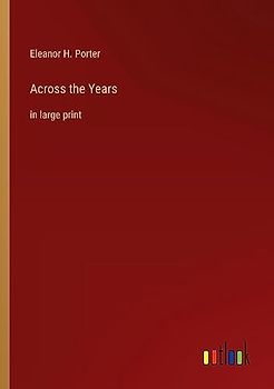 Across the Years: in large print