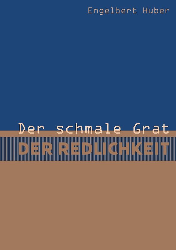 Der schmale Grat der Redlichkeit