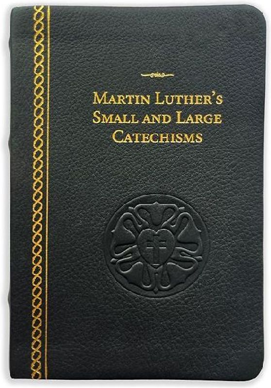 Martin Luther's Small and Large Catechisms - Genuine Leather Gift Edition