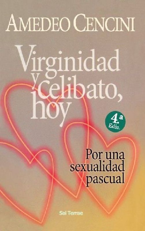Virginidad y celibato, hoy : por una sexualidad pascual