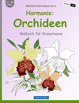 BROCKHAUSEN Malbuch Bd. 6 - Harmonie: Orchideen: Malbuch für Erwachsene