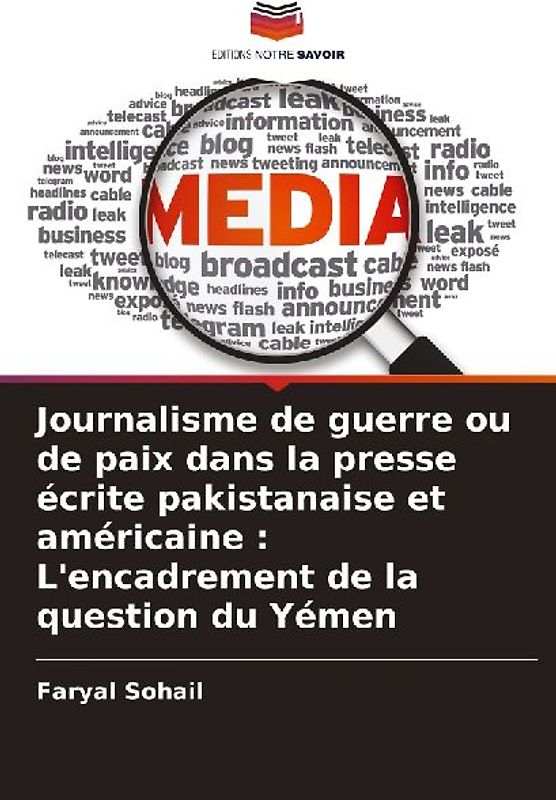 Journalisme de guerre ou de paix dans la presse écrite pakistanaise et américaine : L'encadrement de la question du Yémen