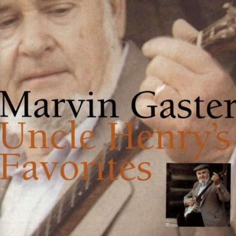 Marvin Gaster - Uncle Henry'S Favorites