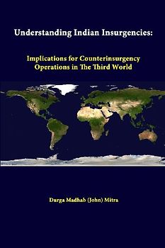 Understanding Indian Insurgencies