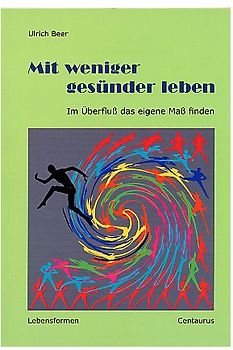 Mit weniger gesünder leben