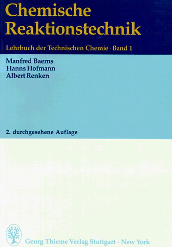 Lehrbuch der Technischen Chemie / Chemische Reaktionstechnik